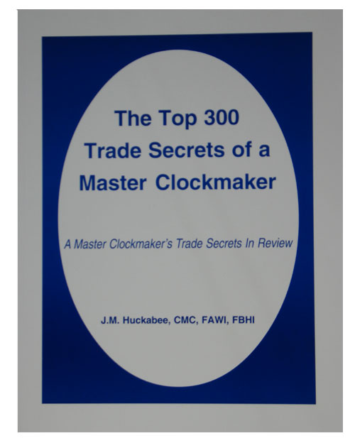 Huckabee BK-107 New The Top 300 Trade Secrets of a Master Clockmaker by J.M 