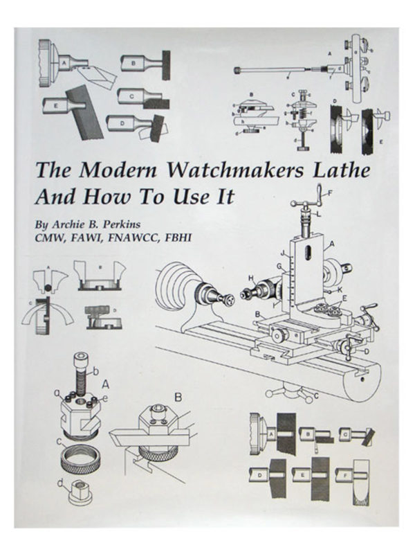 The Modern Watchmakers Lathe and How to Use It